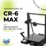 CR-6 Max: uma revolução na impressão 3D!